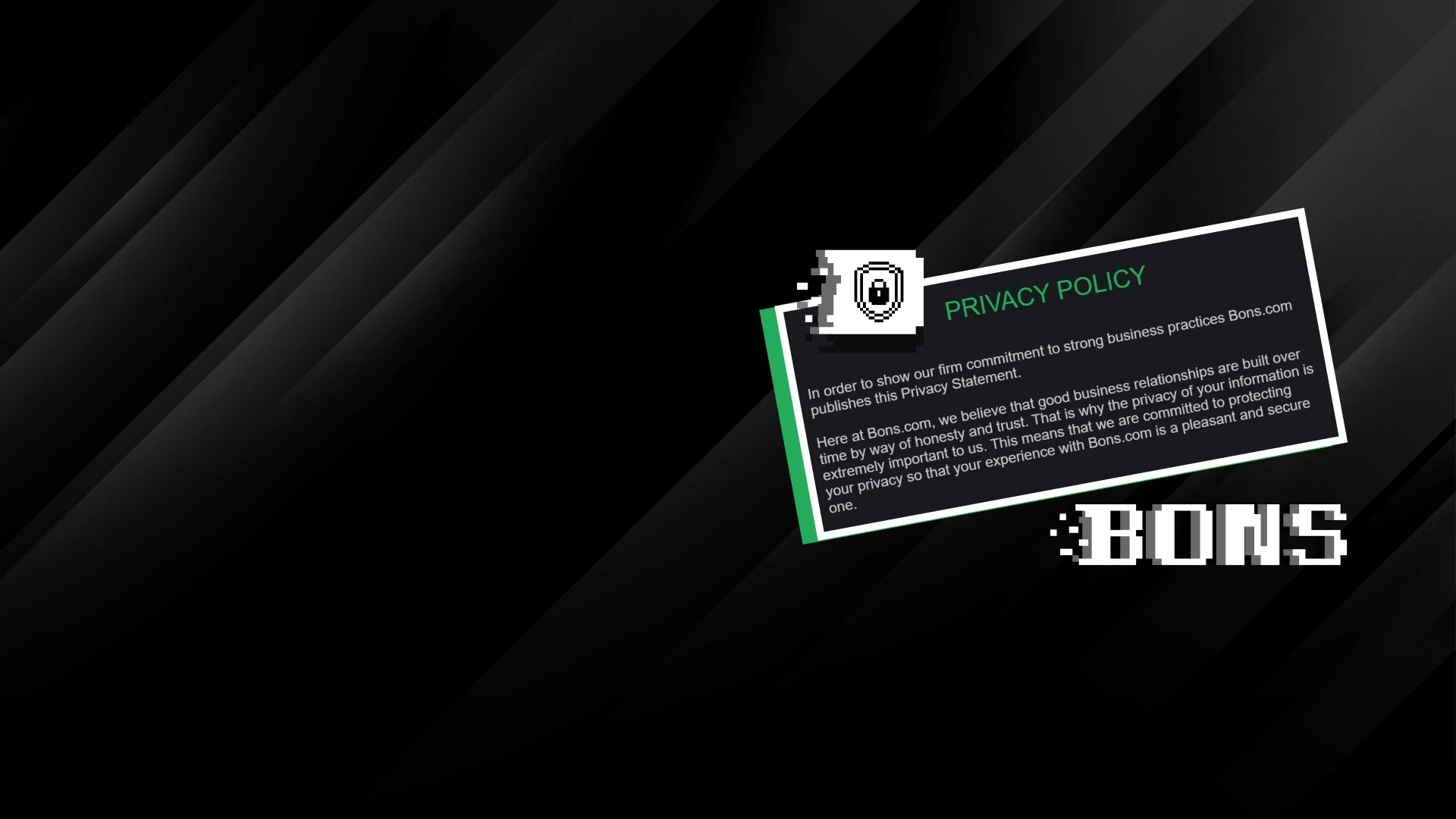 Bons is committed to ensuring user privacy.
